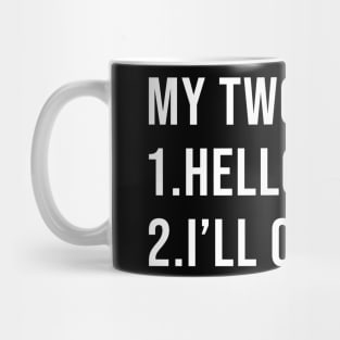 Funny Hilarious Humor Quotes My Two Moods Mug